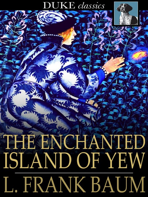 Titeldetails für The Enchanted Island of Yew nach L. Frank Baum - Verfügbar
